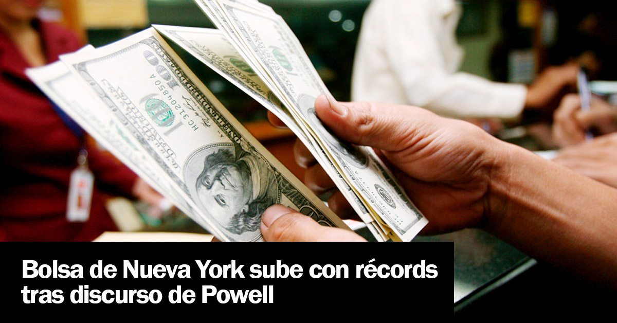 Bolsa de Nueva York sube con récords tras discurso de Powell