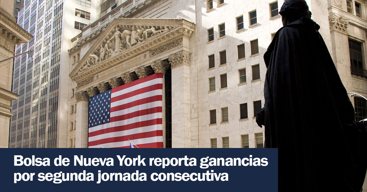 Bolsa de Nueva York reporta ganancias por segunda jornada consecutiva