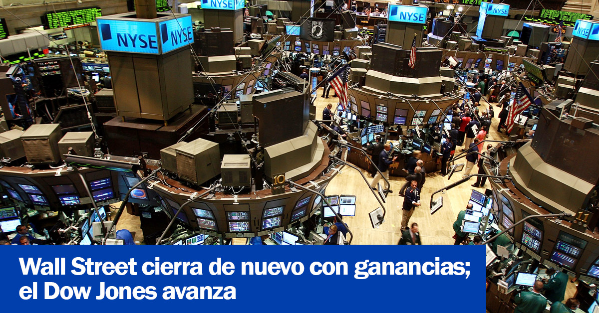 Wall Street cierra de nuevo con ganancias; el Dow Jones avanza