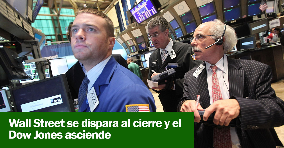 Wall Street se dispara al cierre y el Dow Jones asciende
