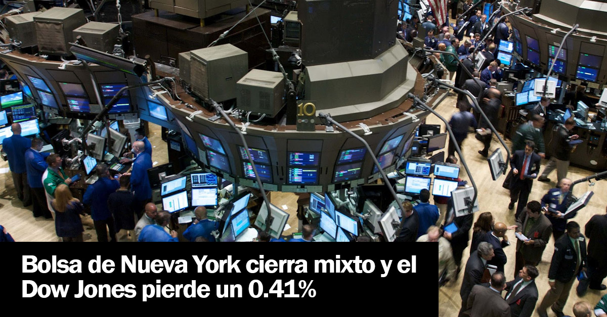 Bolsa de Nueva York cierra mixto y el Dow Jones pierde un 0.41%