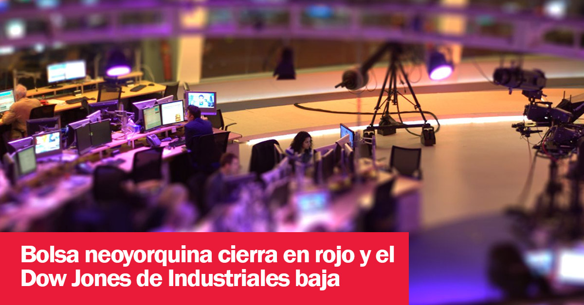 Bolsa neoyorquina cierra en rojo y el Dow Jones de Industriales baja