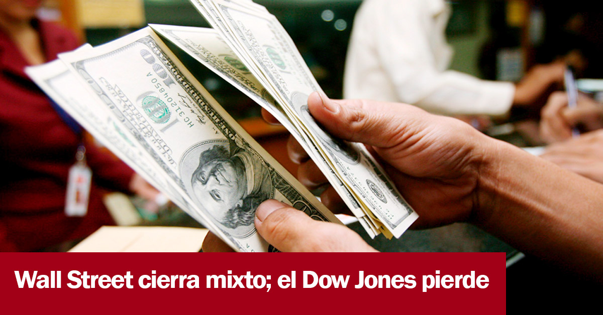 Wall Street cierra mixto; el Dow Jones pierde