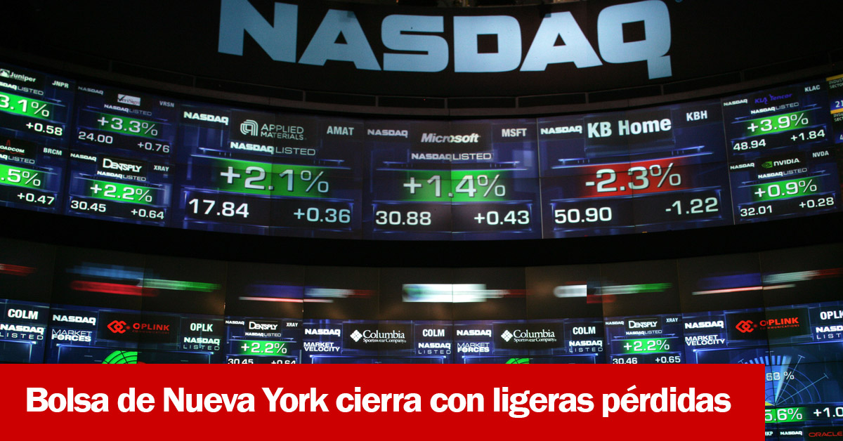 Bolsa de Nueva York cierra con ligeras pérdidas