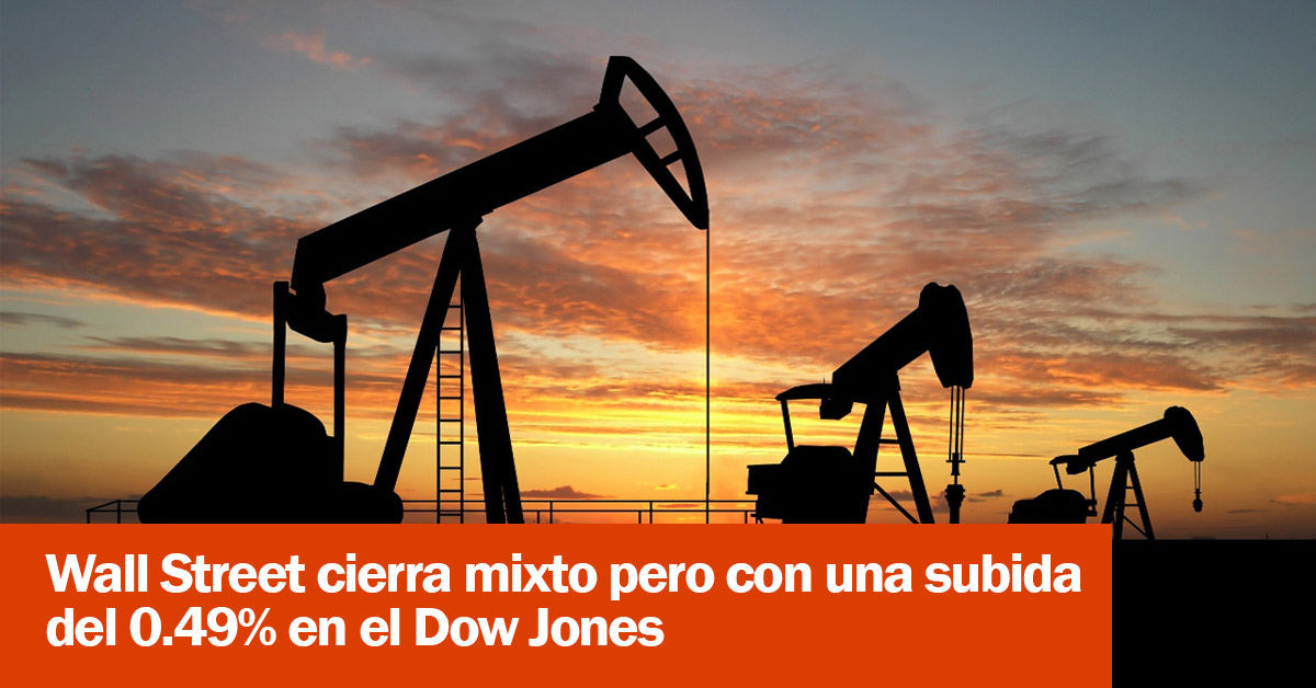 Wall Street cierra mixto pero con una subida del 0.49% en el Dow Jones