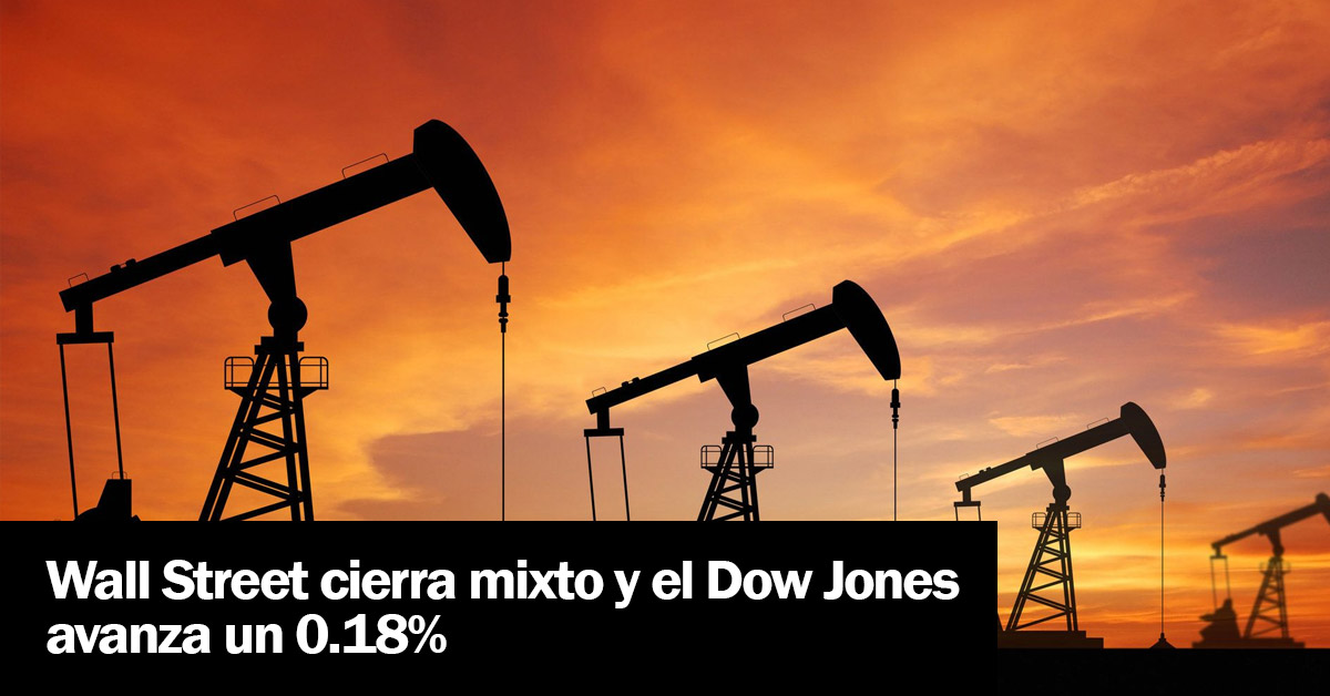 Wall Street cierra mixto y el Dow Jones avanza un 0.18%