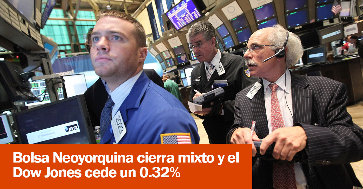 Bolsa Neoyorquina cierra mixto y el Dow Jones cede un 0.32%