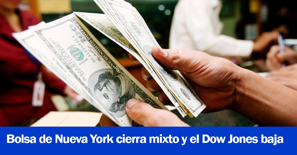 Bolsa de Nueva York cierra mixto y el Dow Jones baja