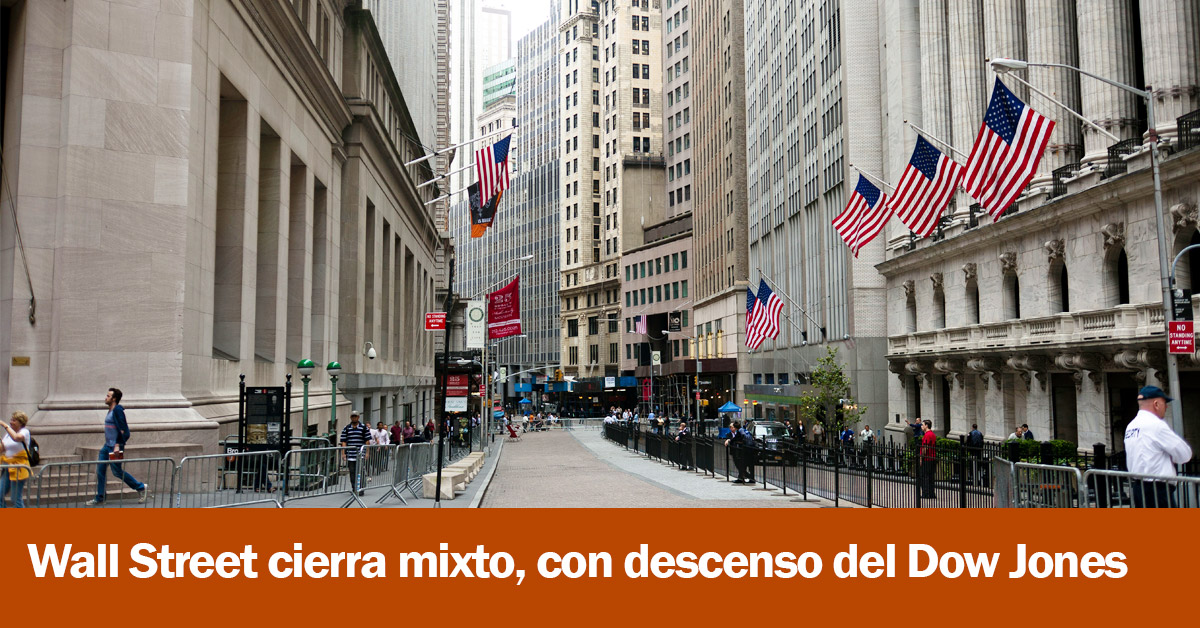 Wall Street cierra mixto, con descenso del Dow Jones