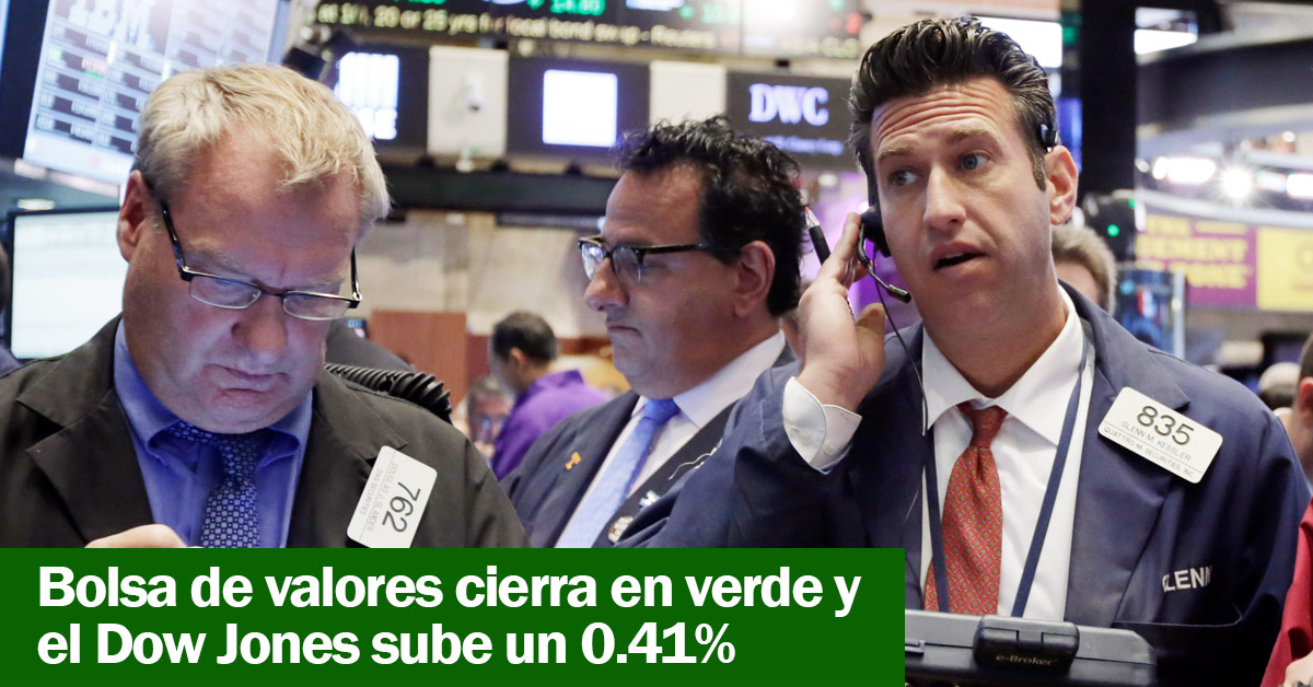 Bolsa de valores cierra en verde y el Dow Jones sube un 0.41%